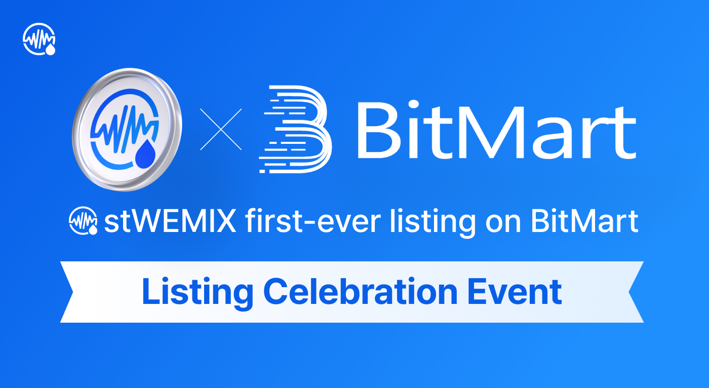 BitMart Exchange stWEMIX First-ever Listing & Events | Articles | News |  WEMIX