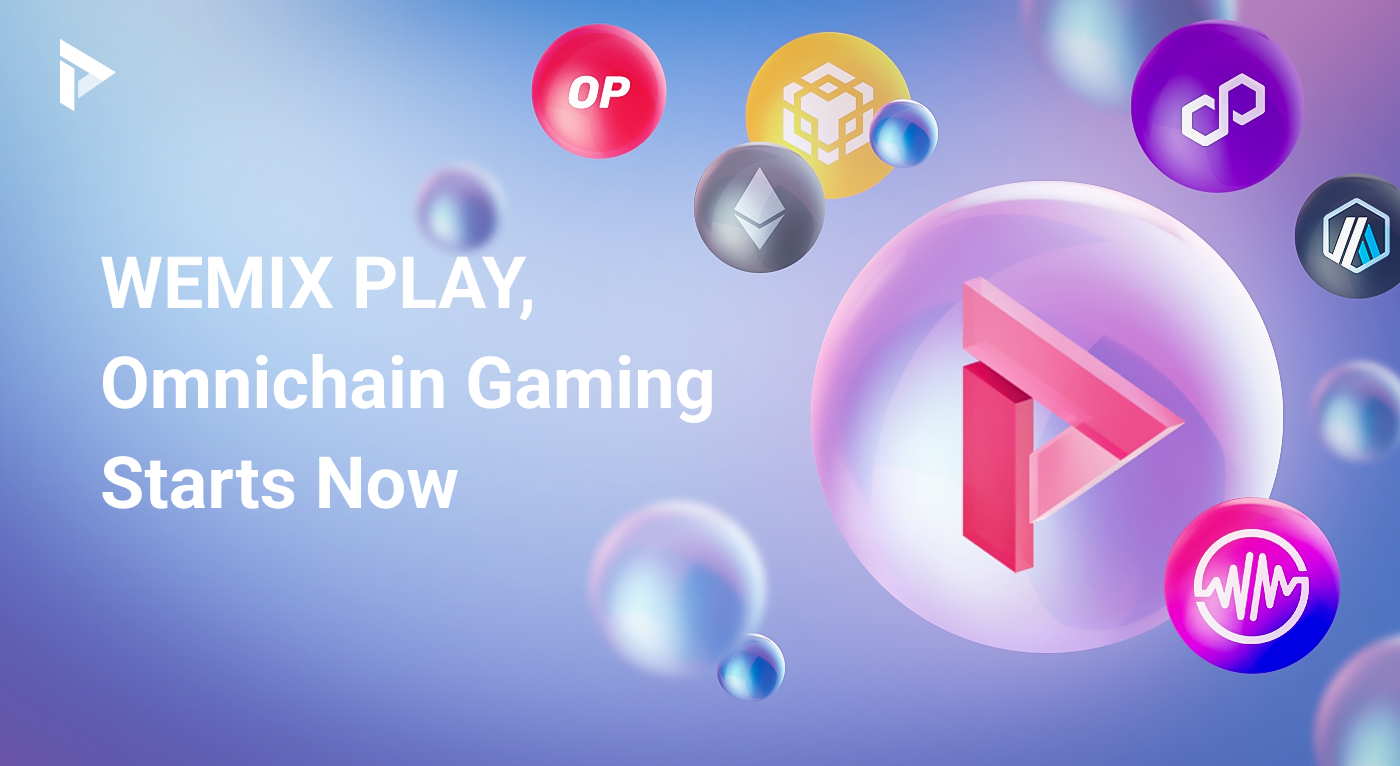 WEMIX PLAY, Omnichain Gaming starts now | Articles | News | WEMIX