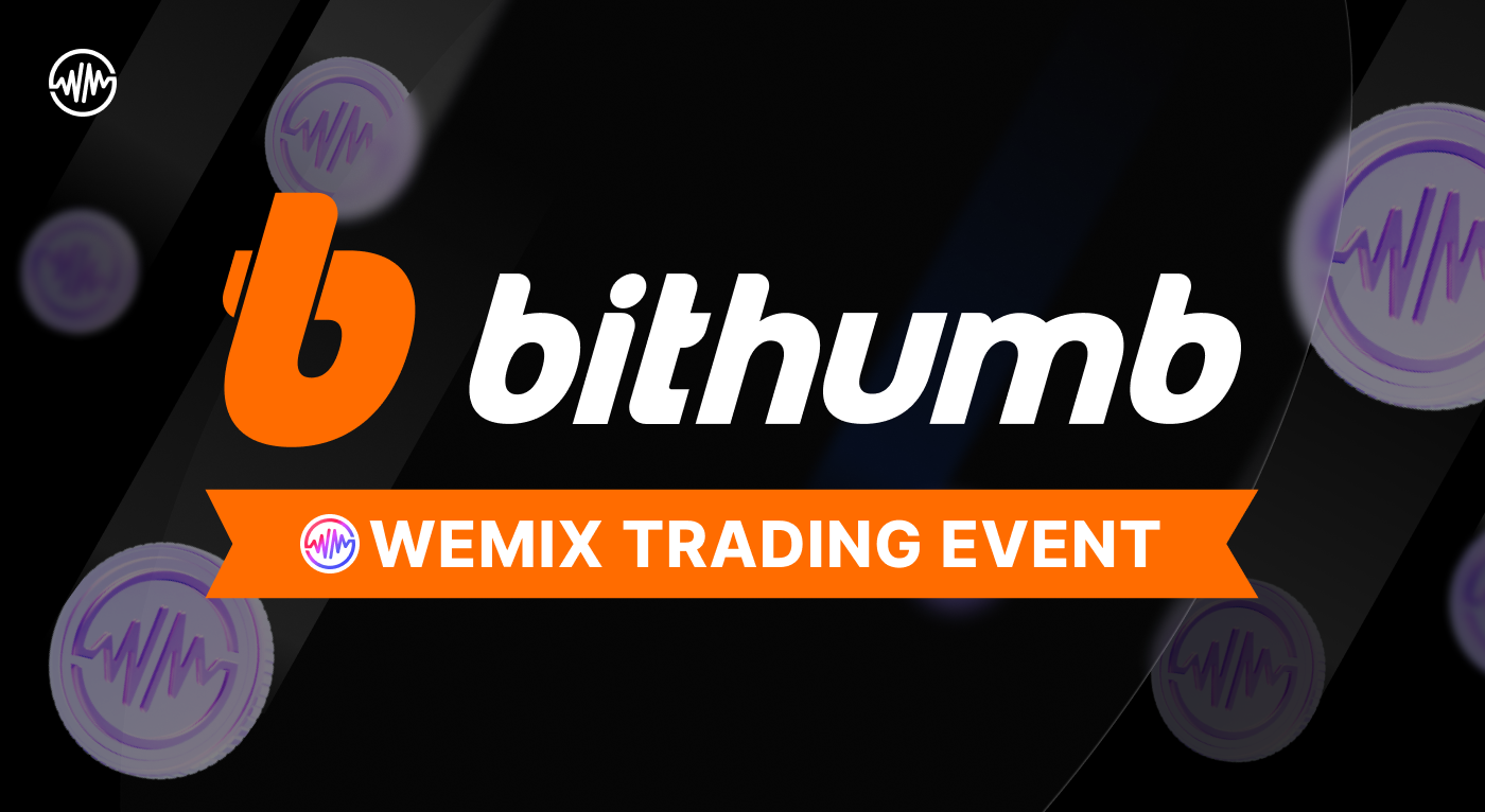 WEMIX X Bithumb Trading Event | Articles | News | WEMIX