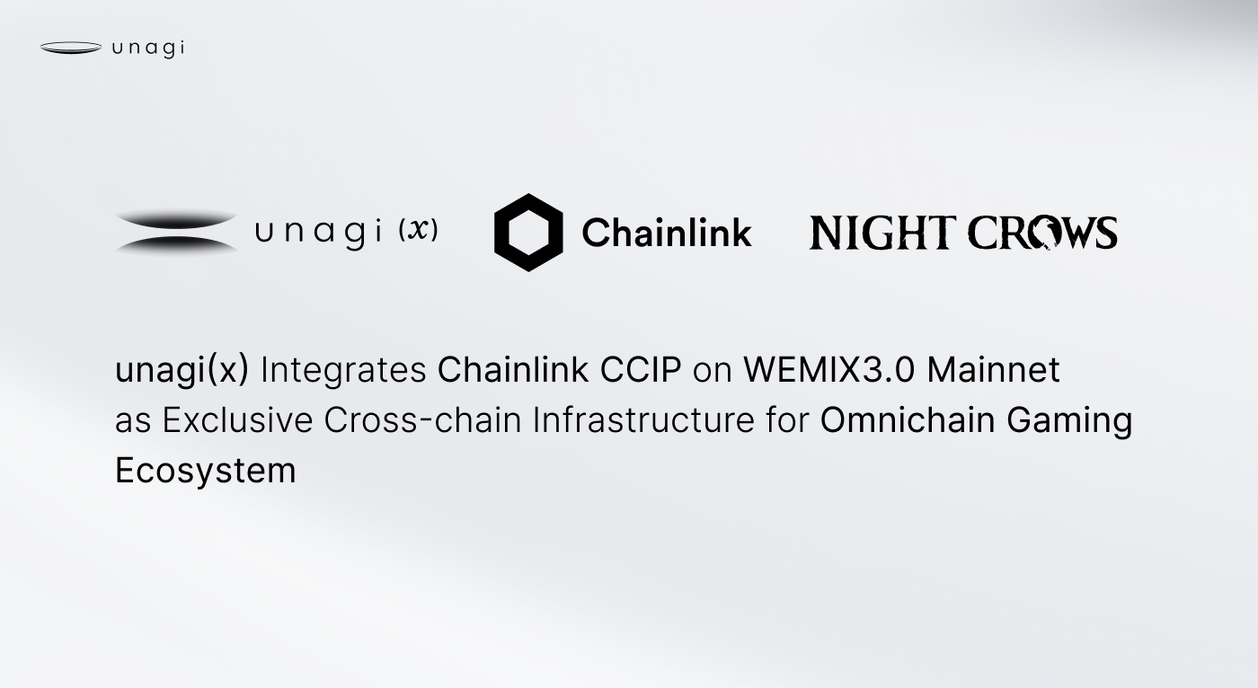 unagi(x) Integrates Chainlink CCIP on WEMIX3.0 Mainnet as Exclusive  Cross-chain Infrastructure for Omnichain Gaming Ecosystem | Articles | News  | WEMIX