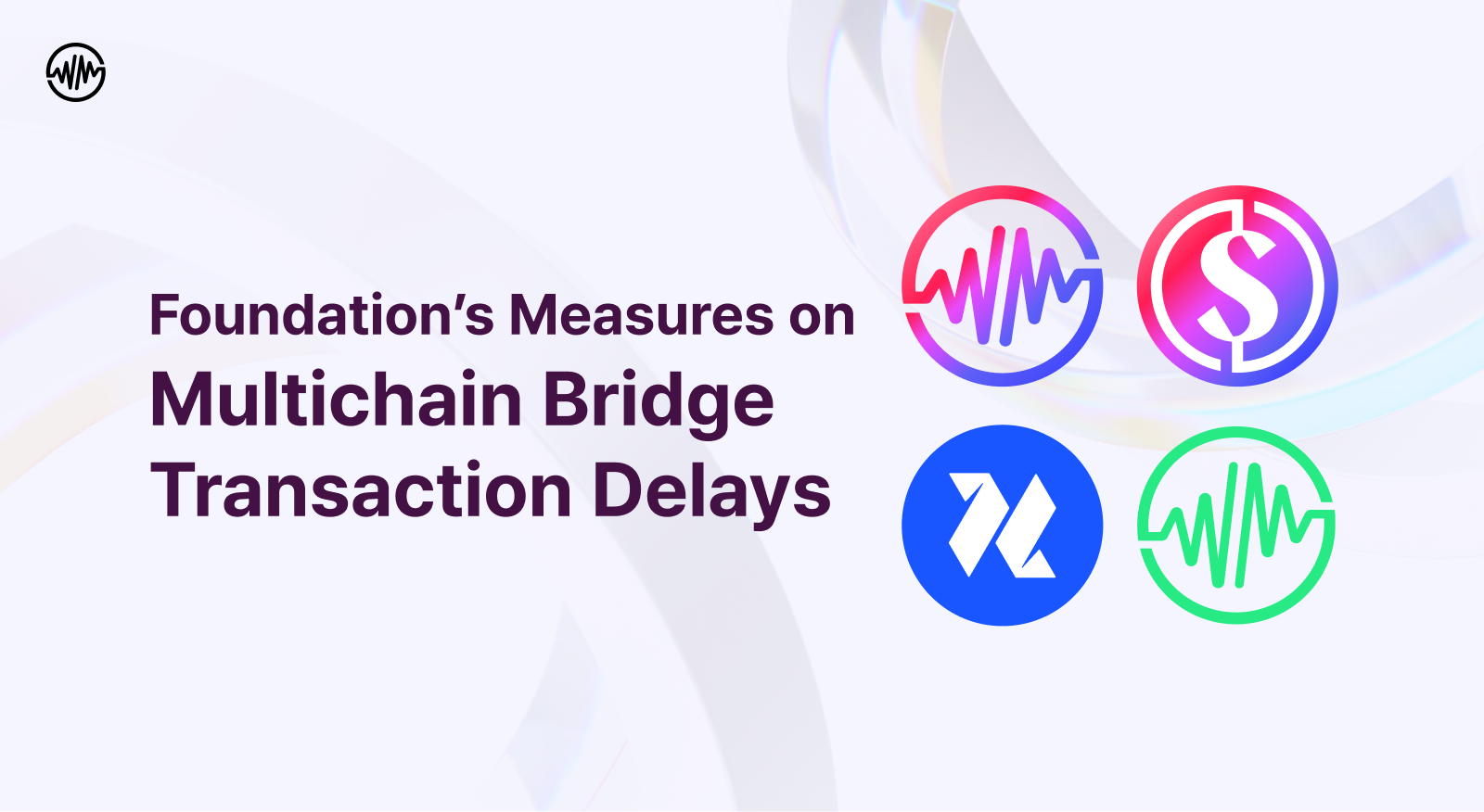 Foundation’s Measures on Multichain Bridge Transaction Delays ...