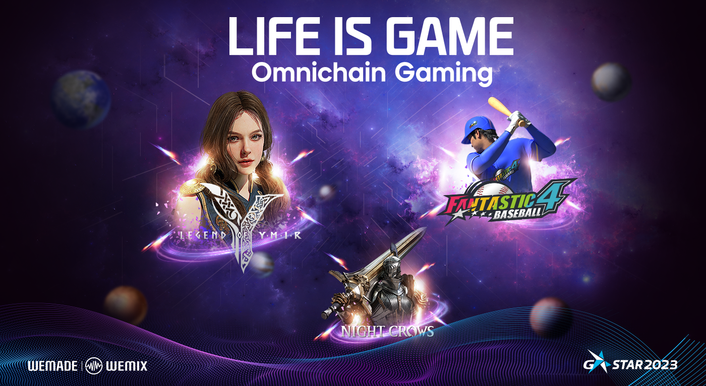Wemade Wemade joins G-STAR 2023 with the theme of 'Life is Game: Omnichain ...